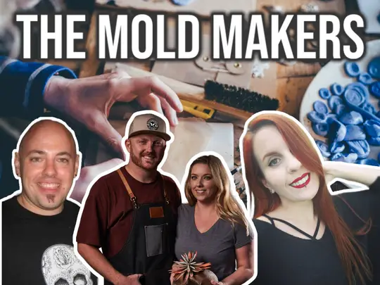 Meet The Mold Makers